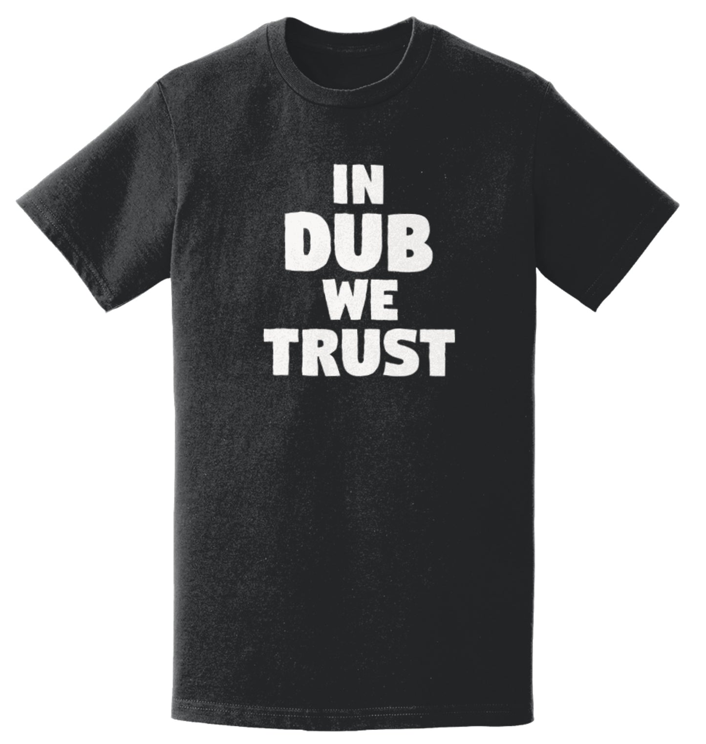 In Dub We Trust | Unisex Digital Design T-shirt