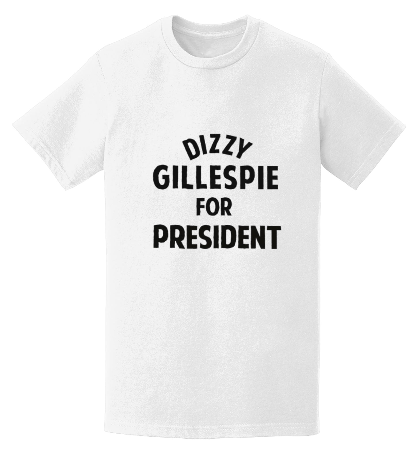 Dizzy Gillespie For President | Unisex T-shirt