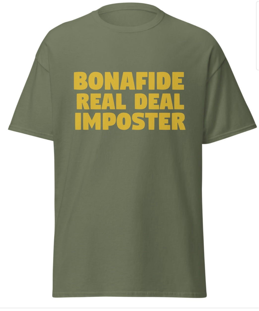 BONAFIDE REAL DEAL IMPOSTER | Unisex T-shirt